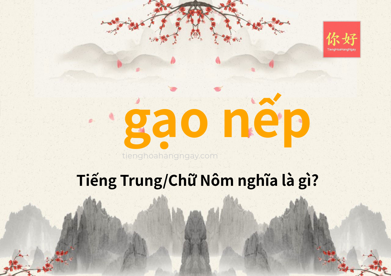 gạo nếp tiếng Trung là gì?